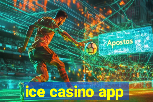 ice casino app